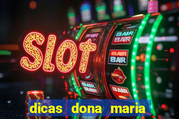 dicas dona maria jogo do bicho